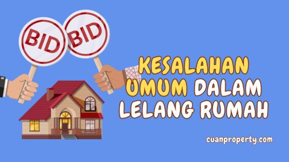 Belajar Lelang Rumah: Hindari Kesalahan yang Umum Dilakukan dalam Lelang Rumah