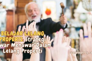 Belajar Lelang Properti: Strategi Tawar-menawar yang Efektif dalam Lelang Properti