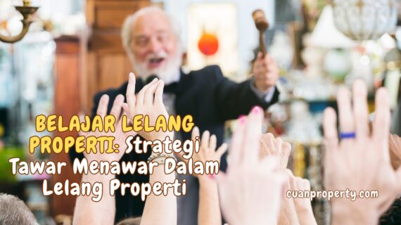Belajar Lelang Properti: Strategi Tawar-menawar yang Efektif dalam Lelang Properti