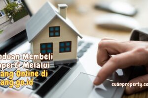 Lelang Properti: Panduan Membeli Properti Melalui Lelang Online di Lelang.go.id