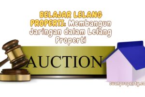 Belajar Lelang Properti: Membangun Jaringan dan Koneksi dalam Dunia Lelang Properti