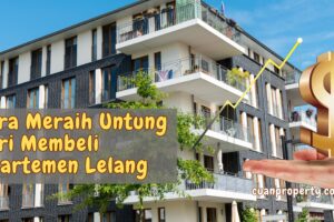 Cara Meraih Untung dari Membeli Apartemen Lelang