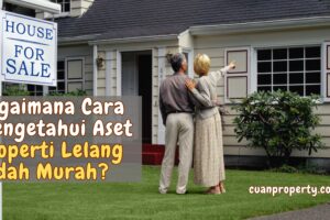 Cara Mengetahui Aset Properti Lelang Sudah Murah
