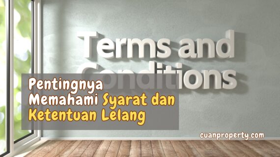 Pentingnya Memahami Syarat dan Ketentuan Lelang