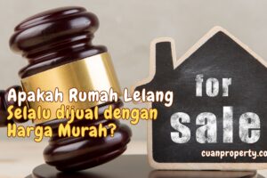 Apakah Rumah Lelang Selalu dijual dengan Harga Murah?
