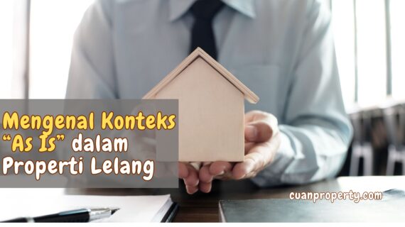 Mengenal Konteks “As Is” dalam Properti Lelang